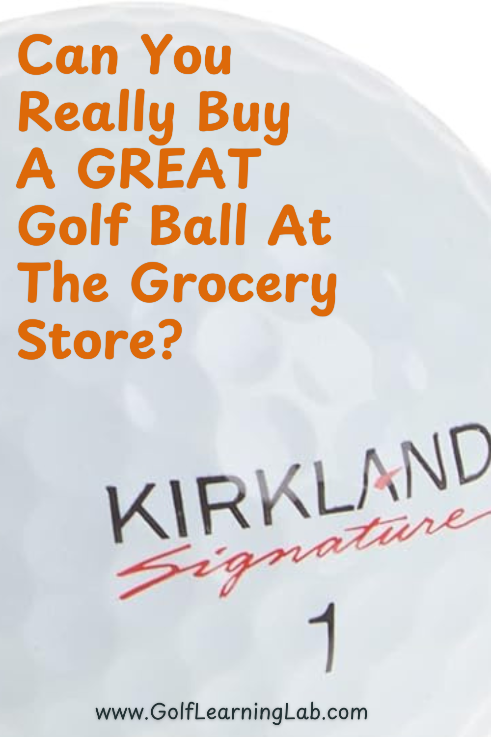 Kirkland Golf Balls: Can You Really Buy A Great Golf Ball At The ...